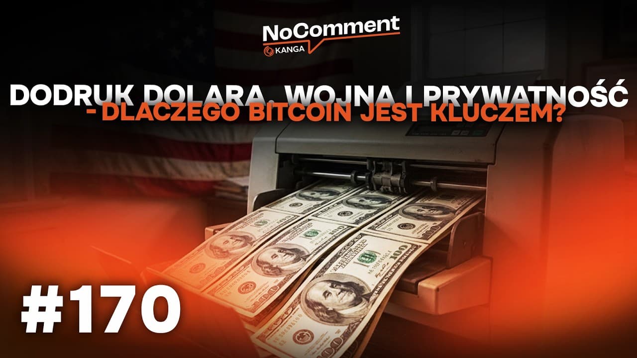 Bitcoin kontra fiat: dodruk, dźwignia i ucieczka w prywatność \ No Comment #170