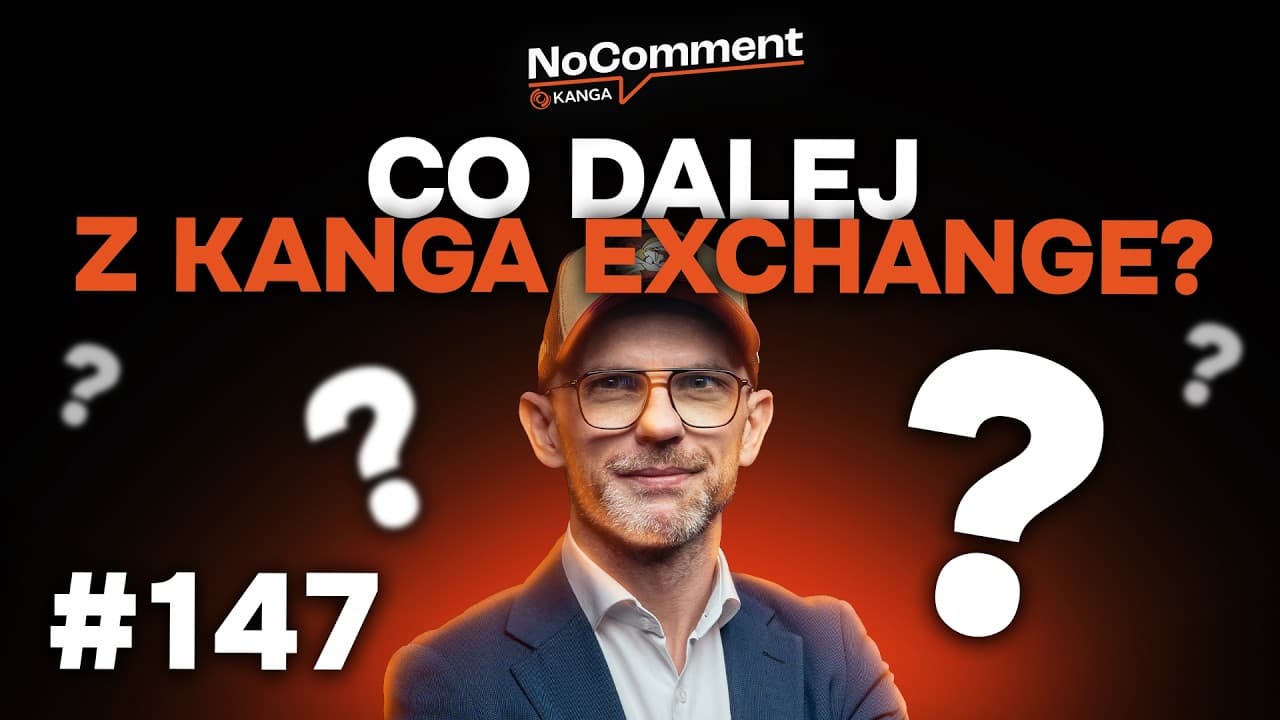 No Comment #147 | Co dalej z Kanga Exchange? Jakie zmiany nas czekają?