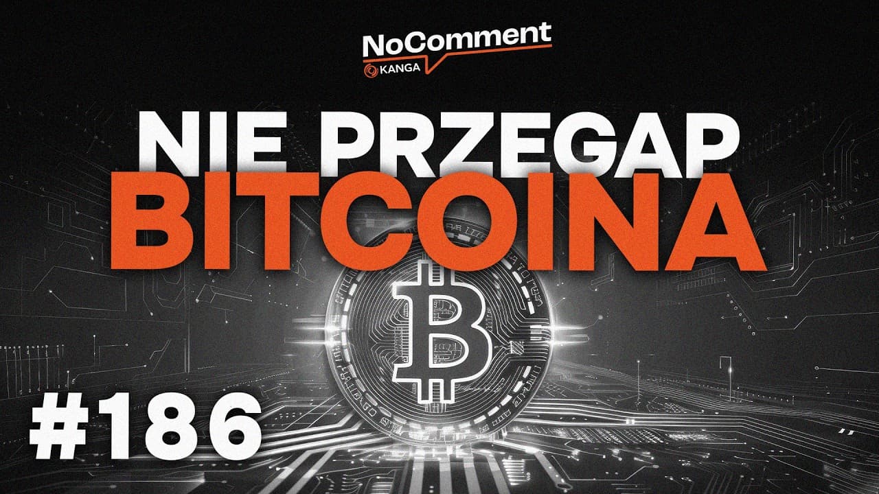 Nie przegap BITCOINA - nowe dane szokują / No Comment #186
