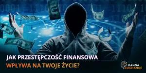 Przestępczość finansowa a życie codzienne. Jak nasza lekkomyślność przyczynia się do finansowania terroryzmu?