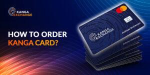 How to order Kanga card?