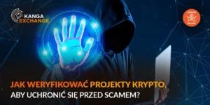 Jak weryfikować projekty krypto, aby uchronić się przed scamem?