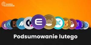 Podsumowanie luty - nowe listingi na Kanga Exchange