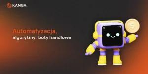 Automatyzacja, algorytmy i boty handlowe