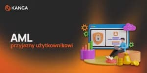 Po co te weryfikacje i dodatkowe dokumenty? Jak Kanga dba o twoje bezpieczeństwo