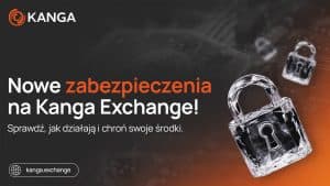 Kanga Exchange wprowadza dużą aktualizację zabezpieczeń. Oto co warto wiedzieć!