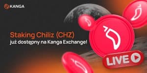 Chiliz (CHZ) – staking na żywo na Kanga Exchange – dostępna specjalna pula nagród!