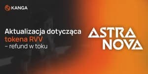 RVV – pełne oświadczenie KangaStarter w sprawie zmian tokenomii projektu Astra Nova