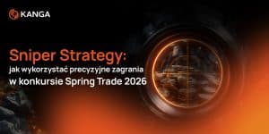Sniper Strategy: jak wykorzystać precyzyjne zagrania w konkursie Spring Trade 2026