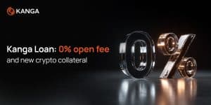 Kanga Loan: 0% open fee and new crypto collateral
