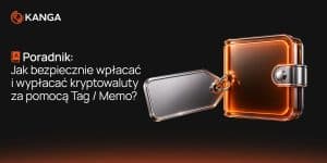 Poradnik: Jak bezpiecznie wpłacać i wypłacać kryptowaluty za pomocą Tag / Memo?