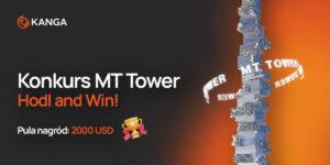 Konkurs Kanga i MT Tower - Hodl and Win!