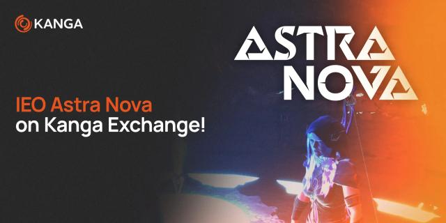 IEO Astra Nova on Kanga Exchange!