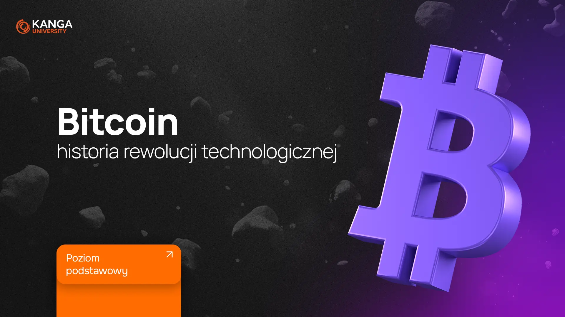 Bitcoin – historia rewolucji technologicznej - Kanga University
