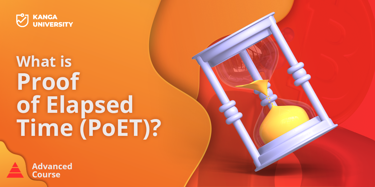 17. What is Proof of Elapsed Time (PoET)? Kanga University
