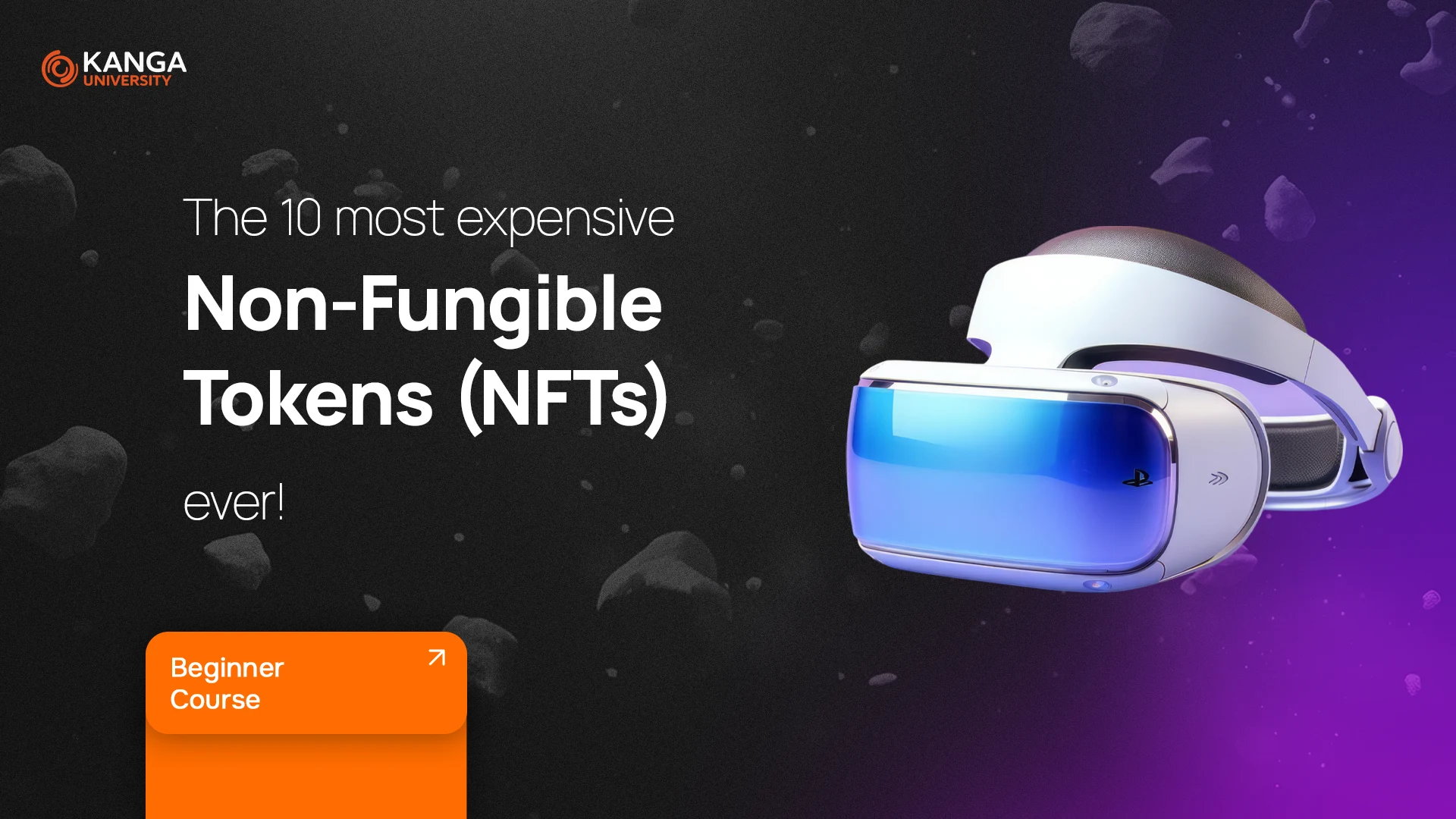 The 10 most expensive Non-Fungible Tokens (NFTs) ever