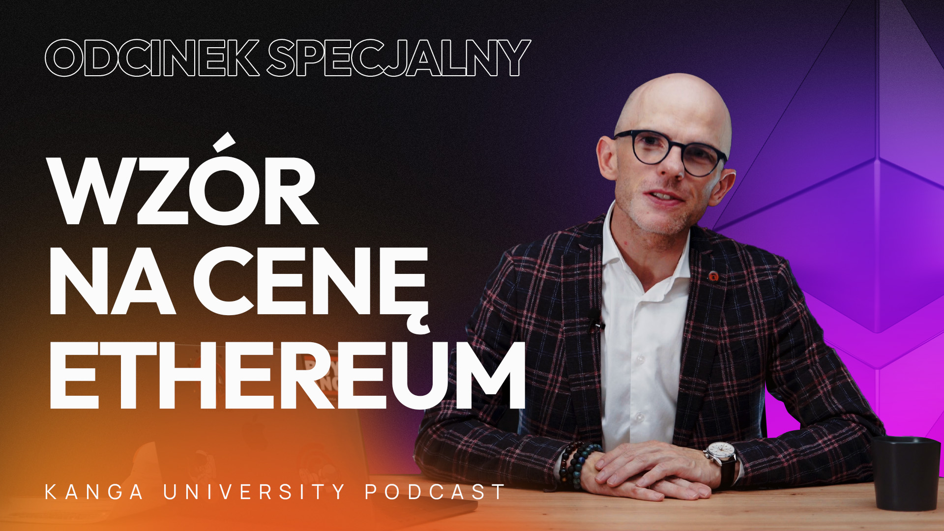 Kanga University Podcast | Odcinek specjalny | Wzór na cenę Ethereum -  Kanga University